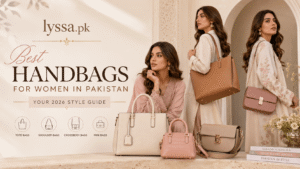 Read more about the article Best Handbags for Women in Pakistan: Your 2026 Style Guide